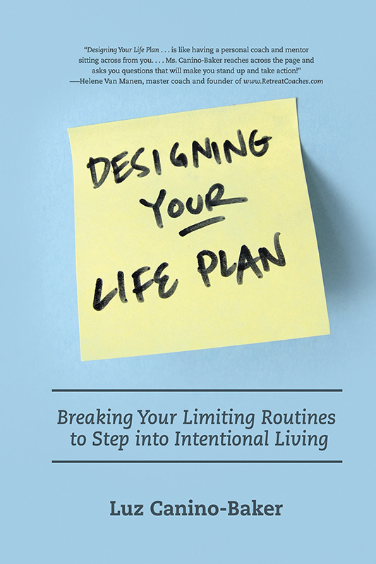 Designing Your Life Plan: Breaking Your Limiting Routines to Step into Intentional Living
