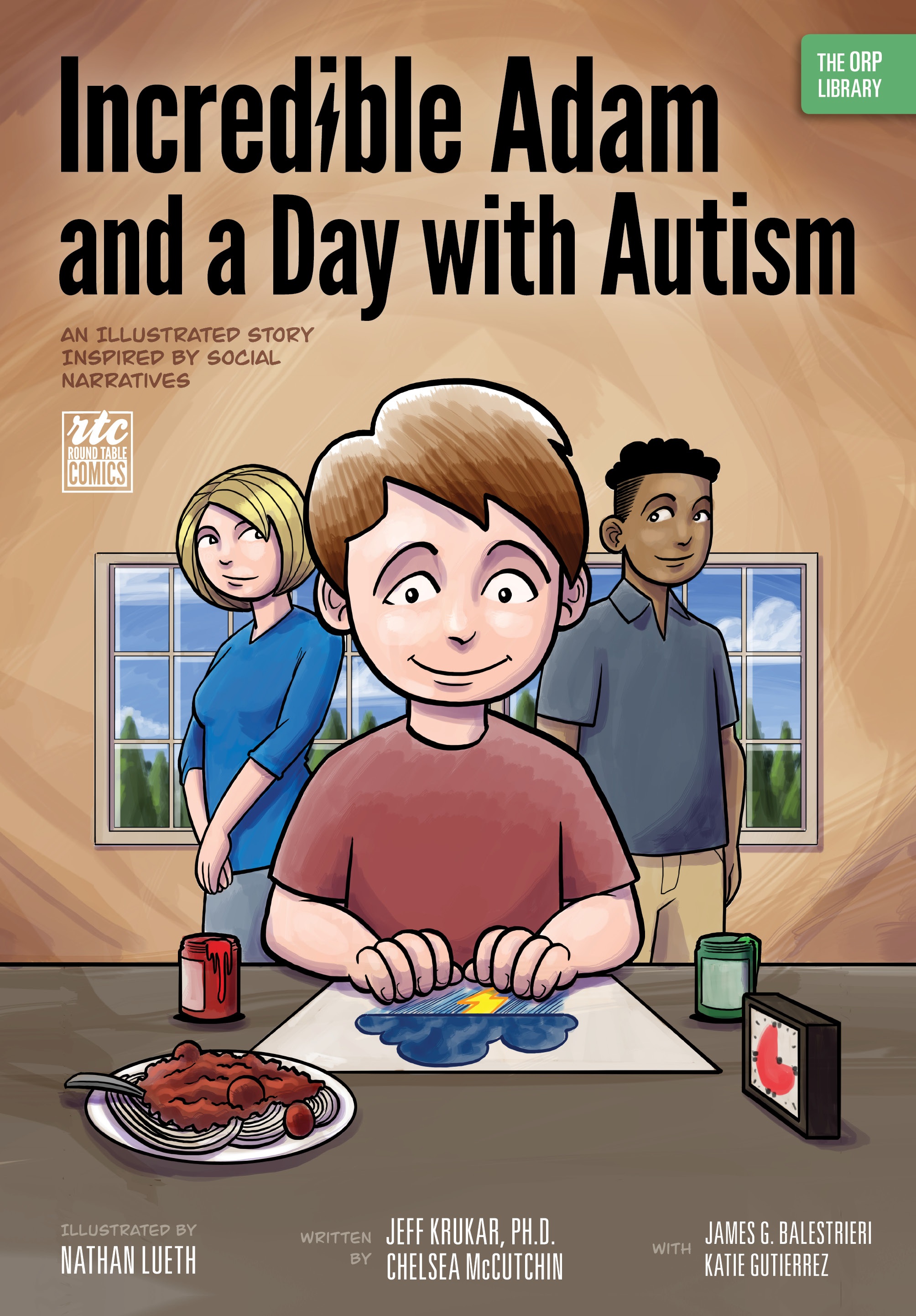 Incredible Adam and a Day with Autism: An Illustrated Story Inspired by Social Narratives (The ORP Library)
