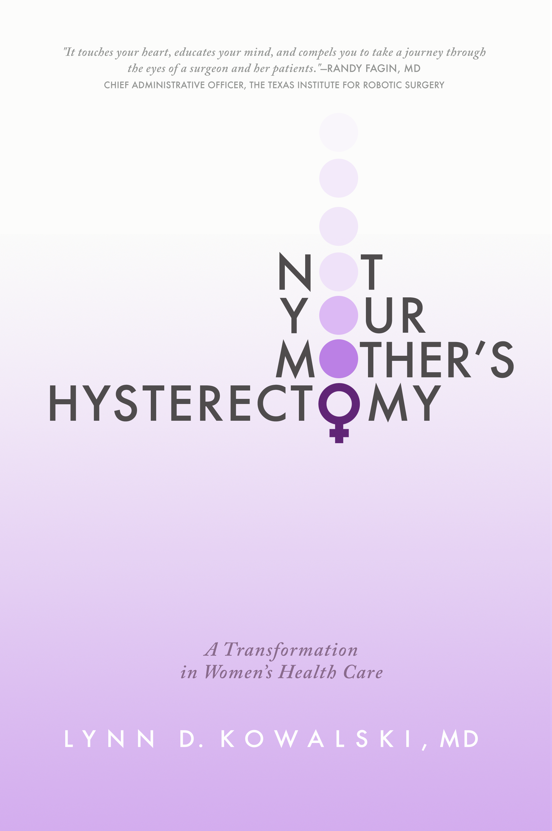 Not Your Mother's Hysterectomy: A Transformation in Women's Health Care
