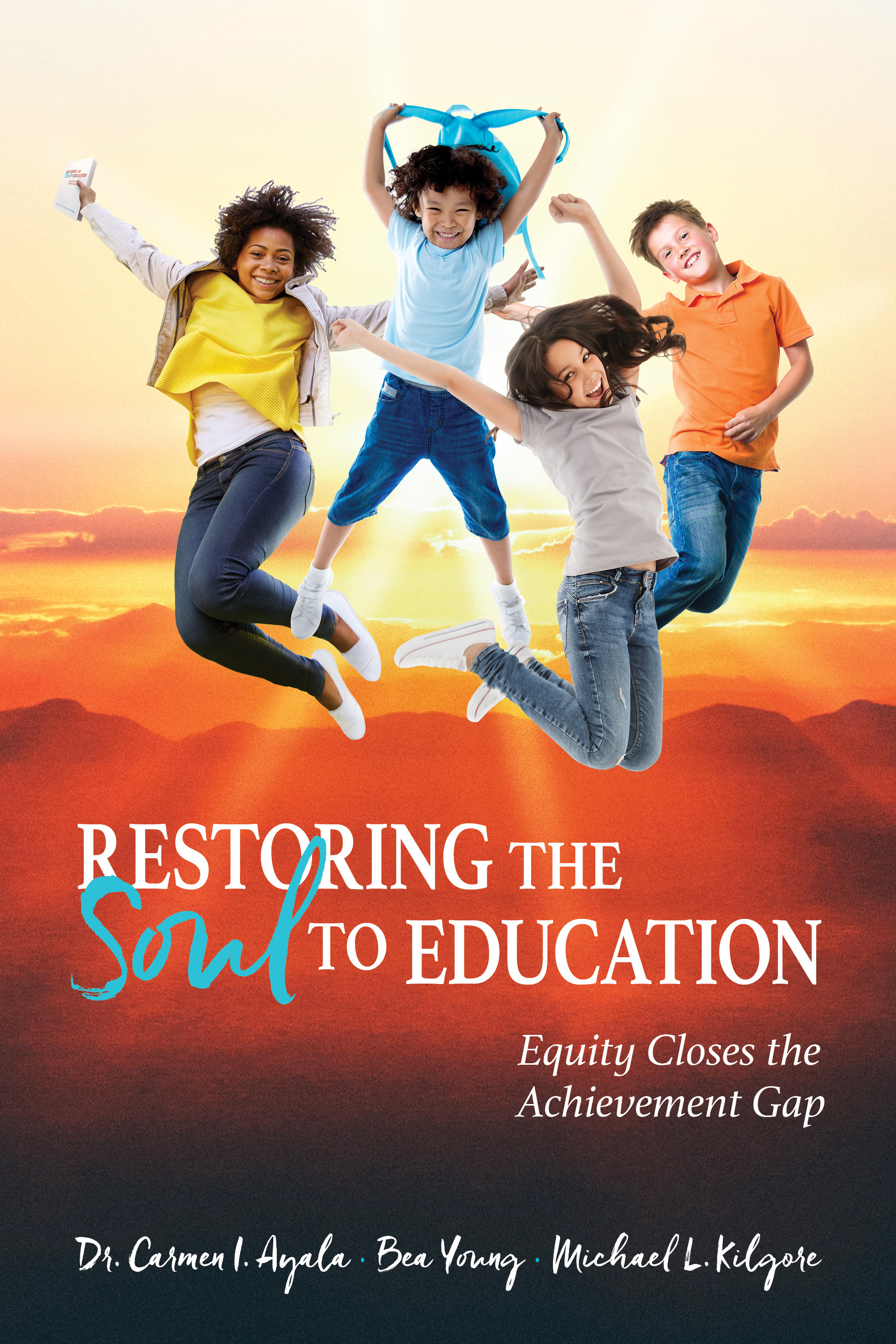 Restoring the Soul to Education: Equity Closes the Achievement Gap