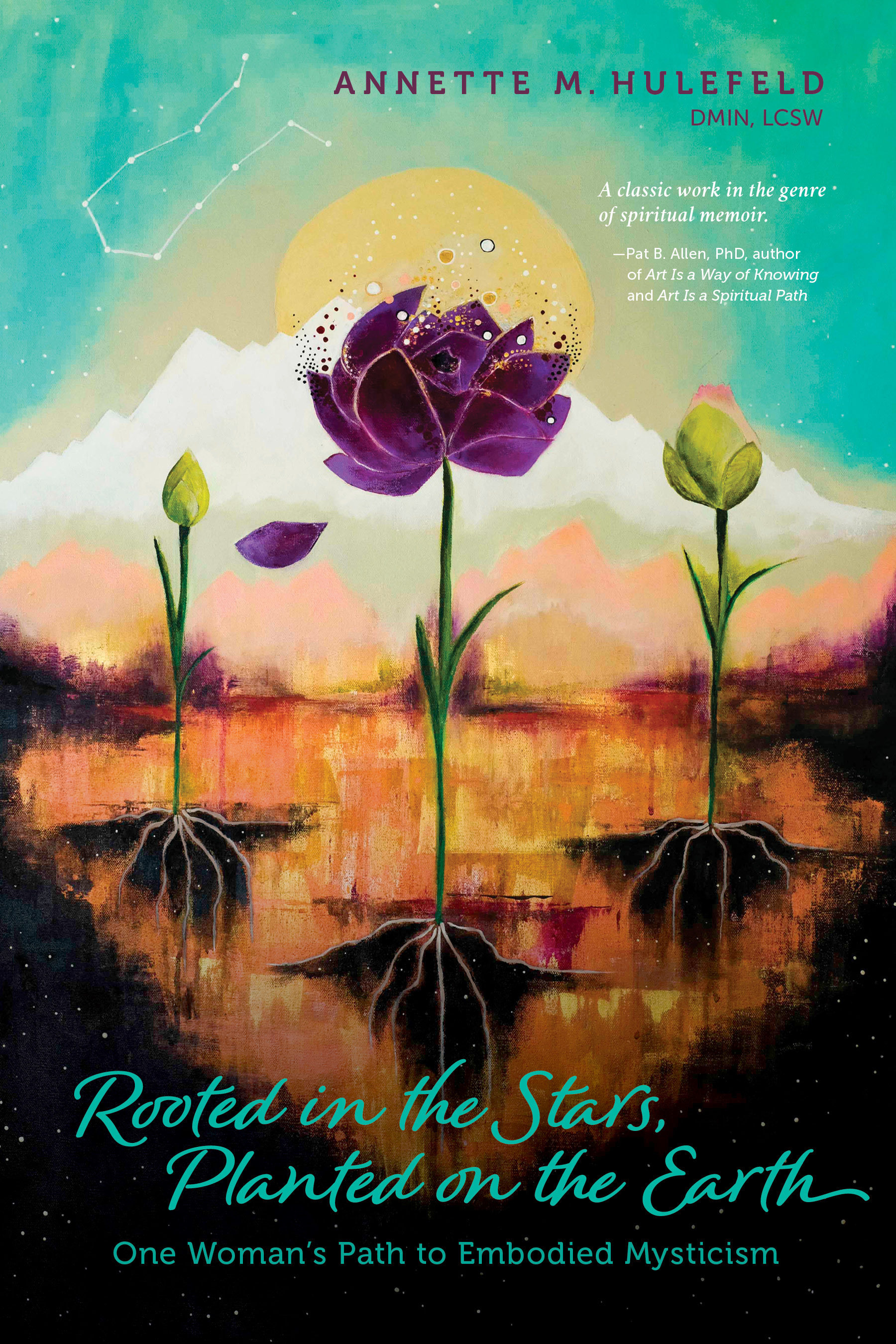 Rooted in the Stars, Planted on the Earth: One Woman's Path to Embodied Mysticism