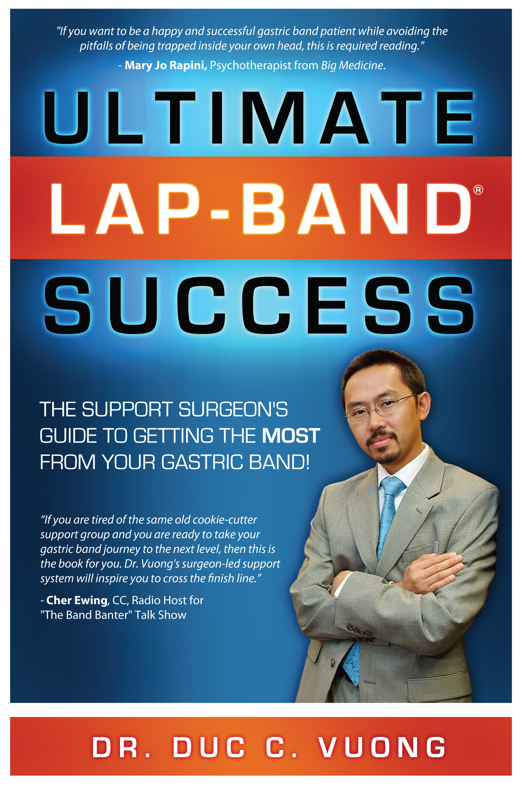 Ultimate Lap Band Success: The Support Surgeon's Guide to Getting the Most from Your Gastric Band (Volume 1)